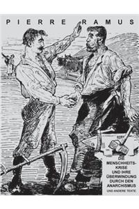 Die Menschheitskrise und ihre Überwindung durch den Anarchismus