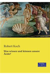 Was wissen und können unsere Ärzte?