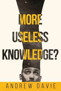 More Useless Knowledge?