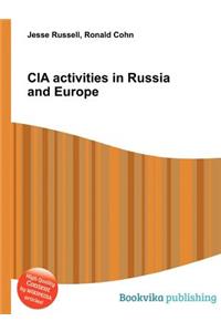 CIA Activities in Russia and Europe