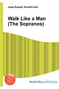 Walk Like a Man (the Sopranos)