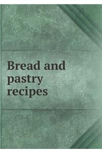 Bread and Pastry Recipes