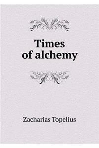 Times of Alchemy