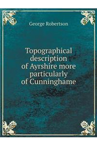 Topographical description of Ayrshire more particularly of Cunninghame