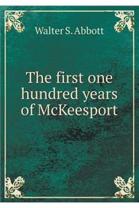 The First One Hundred Years of McKeesport