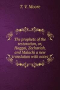 THE PROPHETS OF THE RESTORATION OR HAGG