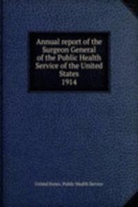 Annual report of the Surgeon General of the Public Health Service of the United States