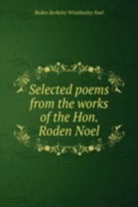 Selected poems from the works of the Hon. Roden Noel