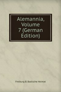 Alemannia, Volume 7 (German Edition)
