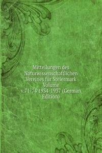 Mitteilungen des Naturwissenschaftlichen Vereines fur Steiermark Volume v.71-74 1934-1937 (German Edition)