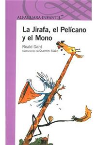 La Jirafa, El Pelicano y El Mono