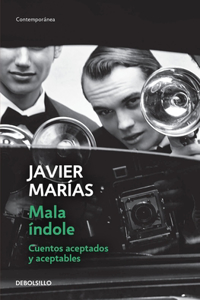 Mala Índole / III Will. Accepted and Acceptable Short Stories