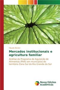 Mercados institucionais e agricultura familiar