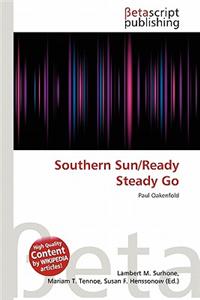 Southern Sun/Ready Steady Go