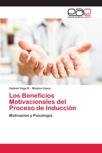 Beneficios Motivacionales del Proceso de Inducción