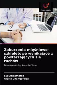 Zaburzenia mi&#281;&#347;niowo-szkieletowe wynikaj&#261;ce z powtarzaj&#261;cych si&#281; ruchów