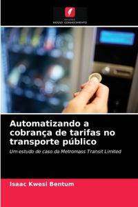 Automatizando a cobrança de tarifas no transporte público