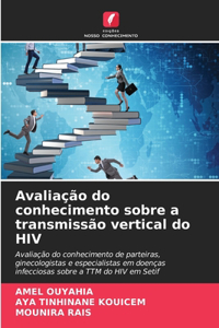 Avaliação do conhecimento sobre a transmissão vertical do HIV