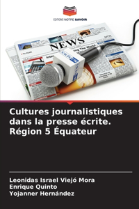 Cultures journalistiques dans la presse écrite. Région 5 Équateur