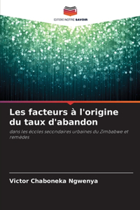Les facteurs à l'origine du taux d'abandon