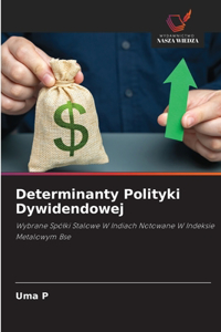 Determinanty Polityki Dywidendowej