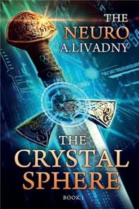 Crystal Sphere (The Neuro Book #1)