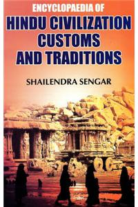 Encyclopaedia of Hindu Civilization Customs and Traditions