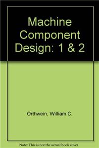 Machine Component Design: 1 & 2