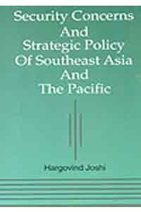 Security Concerns and Strategic Policy of Southeast Asia and the Pacific