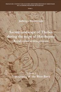 Sacred Landscape of Thebes During the Reign of Hatshepsut
