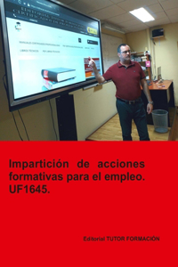 Impartición de acciones formativas para el empleo. UF1645.