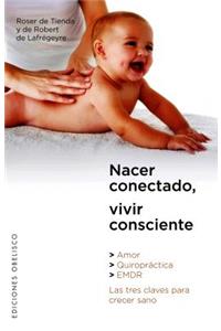 Nacer Conectado, Vivir Consciente