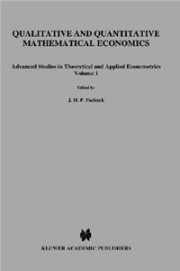 Qualitative and Quantitative Mathematical Economics