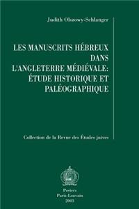 Les manuscrits hébreux dans l'Angleterre médiévale: étude historique et paléographique