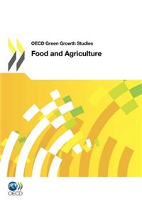 OECD Green Growth Studies Food and Agriculture