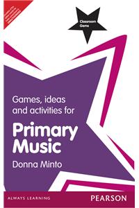 Classroom Gems: Games, Ideas and Activities for Primary Music