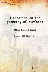 A treatise on the geometry of surfaces 1910