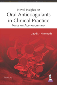 Novel Insights on Oral Anticoagulants in Clinical Practice