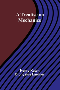 Treatise on Mechanics