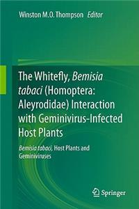 Whitefly, Bemisia Tabaci (Homoptera: Aleyrodidae) Interaction with Geminivirus-Infected Host Plants