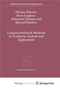 Lyapunov-Schmidt Methods in Nonlinear Analysis and Applications