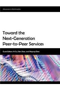 Toward the Next-Generation Peer-To-Peer Services