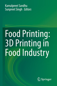 Food Printing: 3D Printing in Food Industry