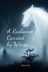 A Radiance Carried by Wings