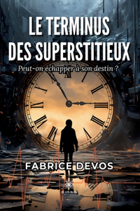 Le terminus des Superstitieux