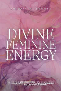 Divine Feminine Energy