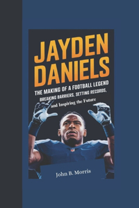 Jayden Daniels Biography