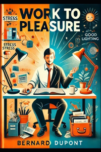 Work To Pleasure