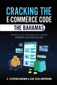 Cracking the E-Commerce Code - The Bahamas