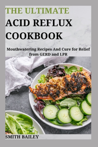 Ultimate Acid Reflux Cookbook